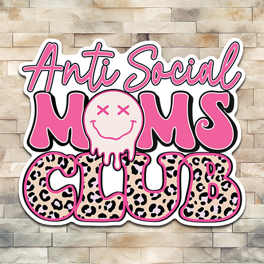 Anti Social Moms Club Vinyl Sticker