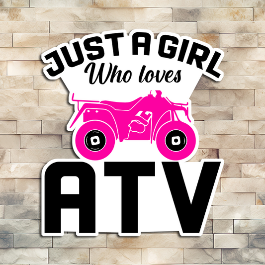 Just a Girl Who Loves ATV Vinyl Sticker