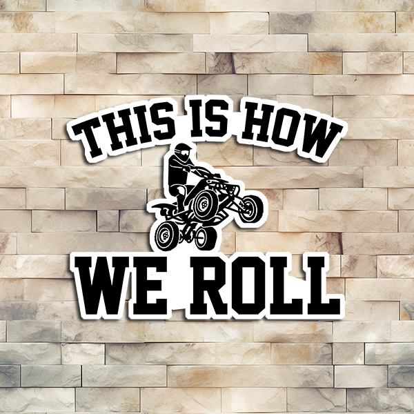 This is How We Roll Vinyl Sticker